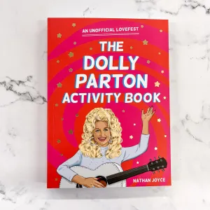 The Dolly Parton Activity Book- An Unofficial Lovefest